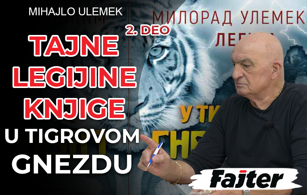 MIHAJLO ULEMEK - 2. DEO: KOME I ZAŠTO SMETA LEGIJINA KNJIGA U TIGROVOM GNEZDU 